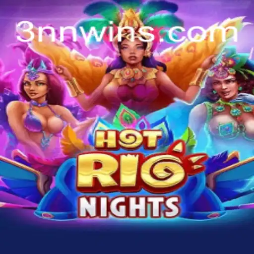 HotRioNights: Unveiling the Exciting World of 3NN Gaming Experience