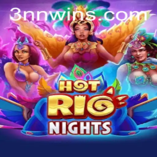 HotRioNights: Unveiling the Exciting World of 3NN Gaming Experience