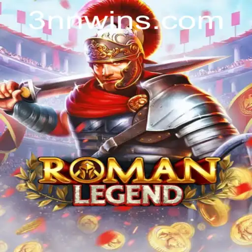 Discover the World of RomanLegend: The 3NN Phenomenon